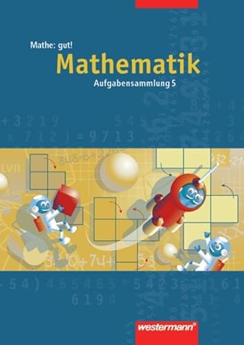 Mathe: gut!: 5. Schuljahr (Mathe gut!: Schulbuchunabhängige Arbeitshefte für die Sekundarstufe I)