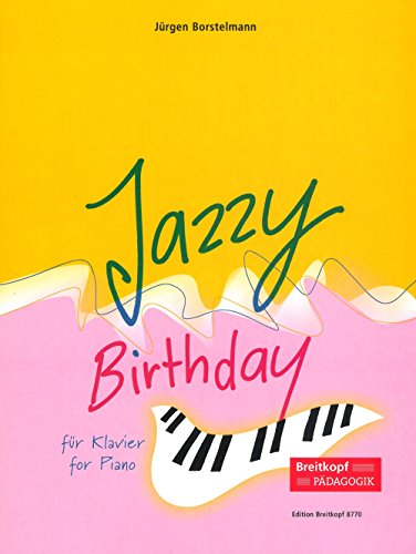 Jazzy Birthday für Klavier - Jazz-Variationen über 'Happy Birthday' (EB 8770) von Breitkopf & Hï¿½rtel