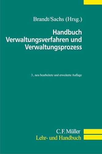 Handbuch Verwaltungsverfahren und Verwaltungsprozess (C.F. Müller Lehr- und Handbuch)