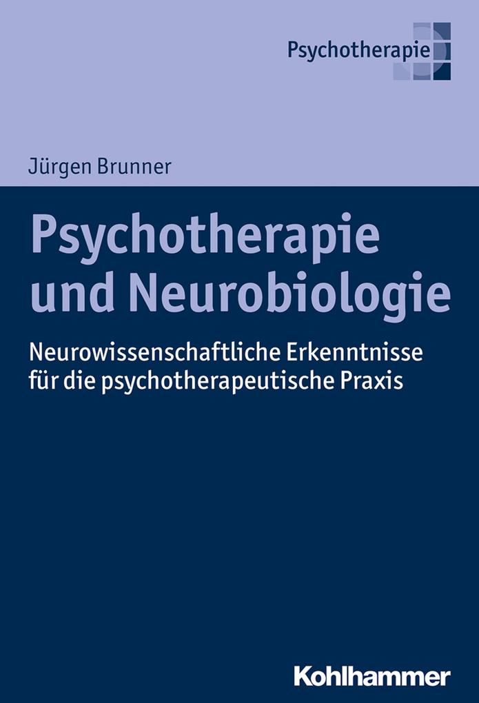 Psychotherapie und Neurobiologie von Kohlhammer W.