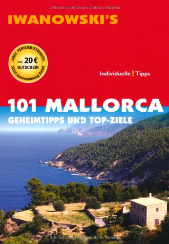 101 Mallorca: Geheimtipps und Top-Ziele - Reiseführer von Iwanowski