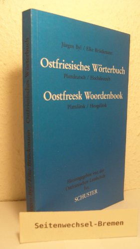 Ostfriesisches Wörterbuch: Plattdeutsch-Hochdeutsch / Oostfreesk Woordenbook: Plattdütsk-Hoogdütsk von Schuster Verlag