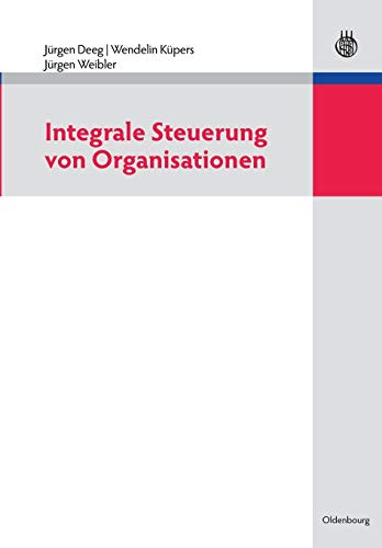 Integrale Steuerung von Organisationen von Walter de Gruyter