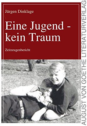 Eine Jugend - kein Traum: Zeitzeugenbericht von Frankfurter Literaturverlag