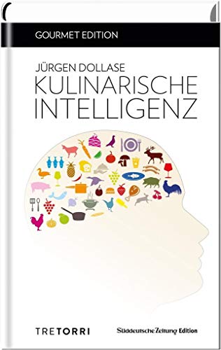 SZ Gourmet Edition: Kulinarische Intelligenz von Tre Torri Verlag GmbH