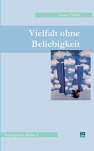 Theologische Reden / Vielfalt ohne Beliebigkeit: Theologische Reden Band 5