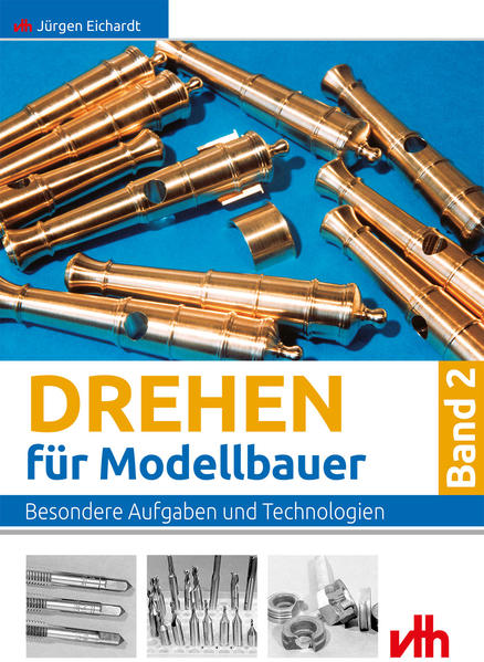 Drehen für Modellbauer 2 von VTH GmbH