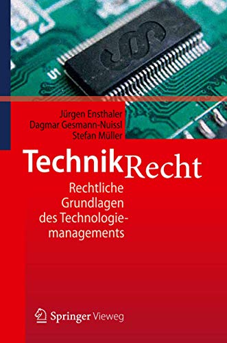 Technikrecht: Rechtliche Grundlagen des Technologiemanagements von Springer