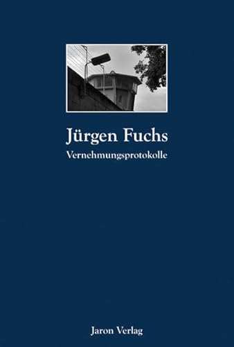 Vernehmungsprotokolle: November '76 bis September '77. Mit einem Nachwort von Hubertus Knabe