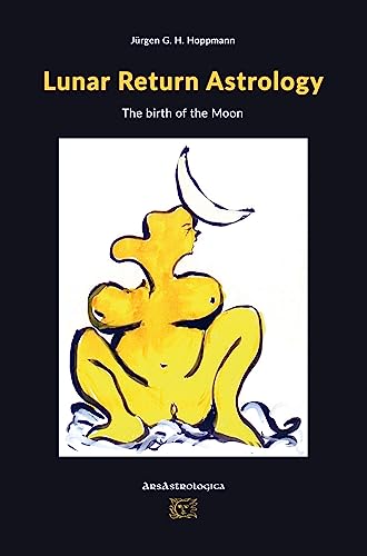 Lunar Return Astrology: the birth of the moon