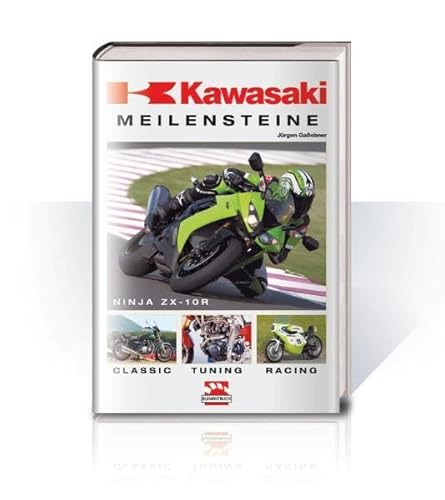 Kawasaki-Meilensteine : classic, Tuning, Racing
