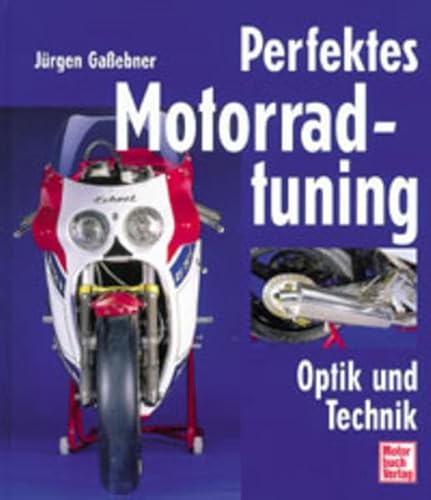 Perfektes Motorradtuning: Optik und Technik