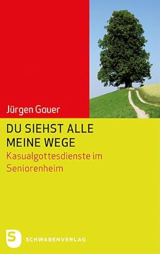 Du siehst alle meine Wege: Kasualgottesdienst im Seniorenheim von Schwabenverlag