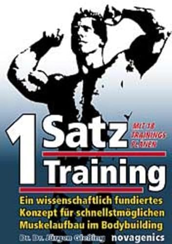 Ein-Satz Training: Ein wissenschaftlich fundiertes Konzept für schnellstmöglichen Muskelaufbau im Bodybuilding Ein-Satz Training: Ein wissenschaftlich fundiertes Konzept für schnellstmöglichen Muskelaufbau im Bodybuilding
