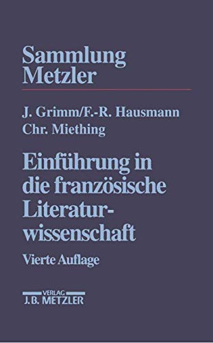 Einführung in die französische Literaturwissenschaft (Sammlung Metzler) von J.B. Metzler