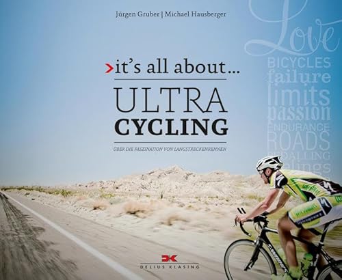 it’s all about ... Ultracycling: Über die Faszination von Langstreckenrennen it’s all about ... Ultracycling: Über die Faszination von Langstreckenrennen