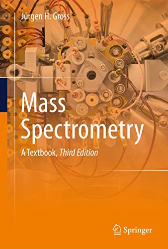 Mass Spectrometry: A Textbook von Springer