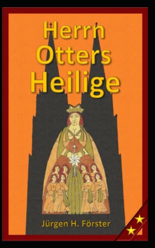 Herrn Otters Heilige: II. Köln Roman von Independently published