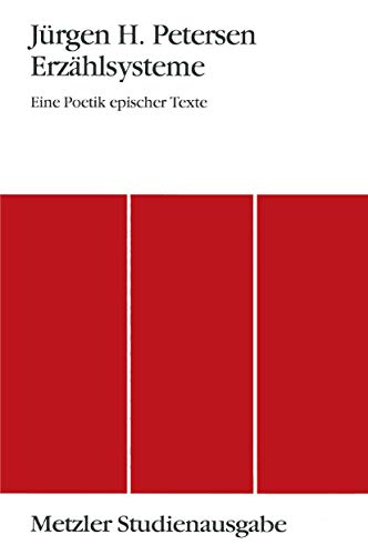 Erzählsysteme: Eine Poetik epischer Texte von J.B. Metzler