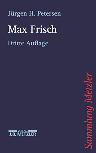 Max Frisch (Sammlung Metzler) von J.B. Metzler