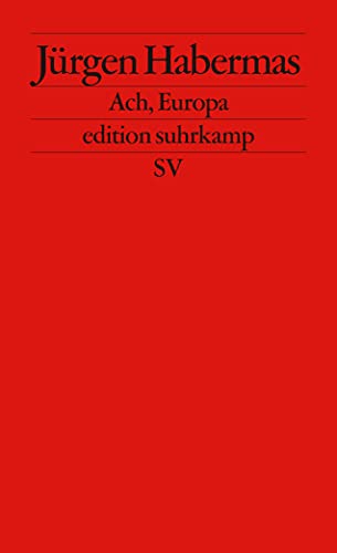 Ach, Europa: Kleine Politische Schriften XI (edition suhrkamp)