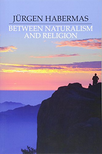 Between Naturalism and Religion: Philosophical Essays von Polity