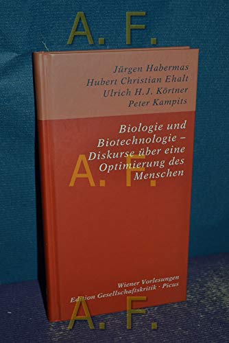 Biologie und Biotechnologie - Diskurse über eine Optimierung des Menschen (Edition Gesellschaftskritik)