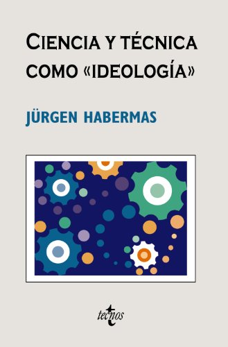 Ciencia y técnica como "ideología" (Filosofía - Cuadernos De Filosofía Y Ensayo) von Editorial Tecnos