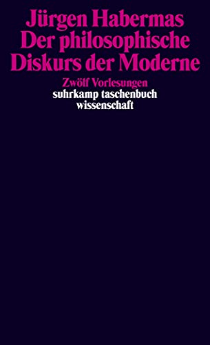 Der philosophische Diskurs der Moderne: Zwölf Vorlesungen (suhrkamp taschenbuch wissenschaft)