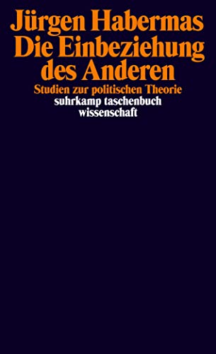 Die Einbeziehung des Anderen: Studien zur politischen Theorie (suhrkamp taschenbuch wissenschaft) von Suhrkamp Verlag AG