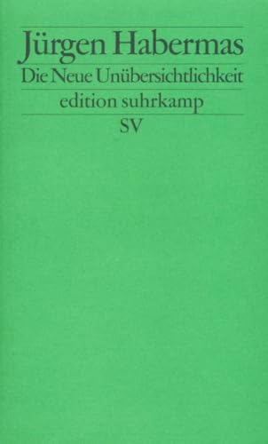 Die Neue Unübersichtlichkeit von Suhrkamp Verlag AG
