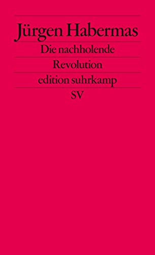 Die nachholende Revolution: Kleine Politische Schriften VII (edition suhrkamp) von Suhrkamp Verlag