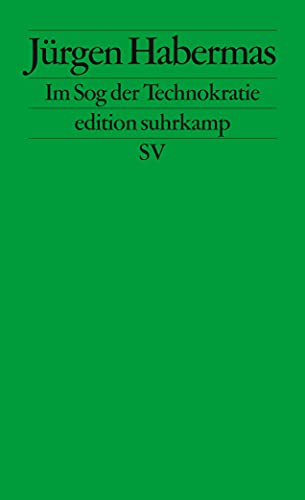 Im Sog der Technokratie: Kleine Politische Schriften XII (edition suhrkamp)