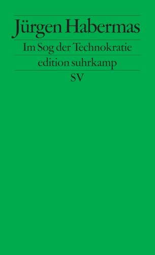 Im Sog der Technokratie: Kleine Politische Schriften XII (edition suhrkamp)