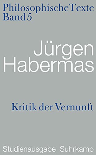 Kritik der Vernunft. Philosophische Texte: Studienausgabe, Band 5