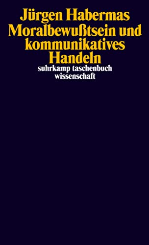 Moralbewußtsein und kommunikatives Handeln (suhrkamp taschenbuch wissenschaft)