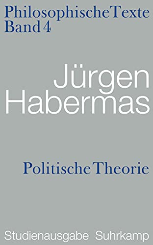 Politische Theorie. Philosophische Texte: Studienausgabe, Band 4 von Suhrkamp Verlag AG