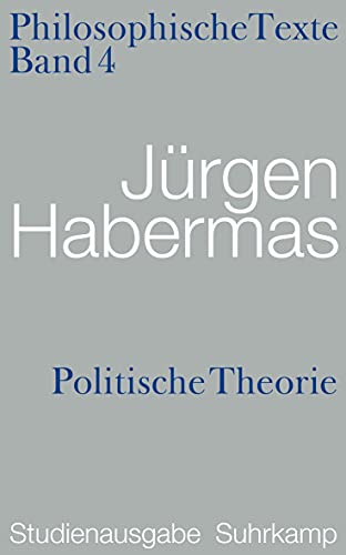Politische Theorie. Philosophische Texte: Studienausgabe, Band 4