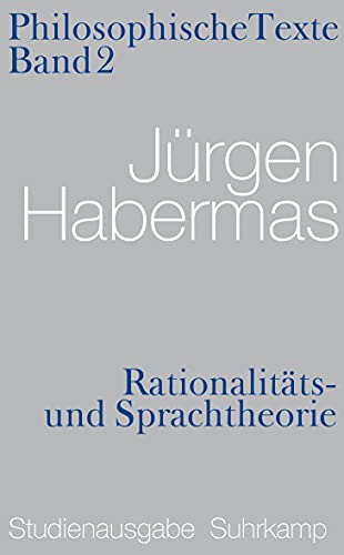 Rationalitäts- und Sprachtheorie. Philosophische Texte: Studienausgabe, Band 2 von Suhrkamp Verlag