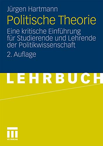 Politische Theorie: Eine Kritische Einführung für Studierende und Lehrende der Politikwissenschaft (German Edition), 2. Auflage von VS Verlag für Sozialwissenschaften
