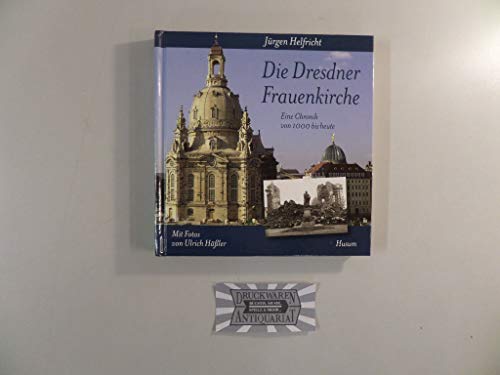 Die Dresdner Frauenkirche: Eine Chronik von 1000 bis heute