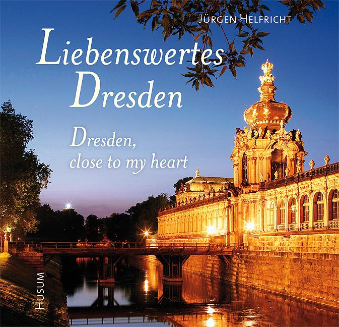 Liebenswertes Dresden / Dresden close to my heart von Husum Druck