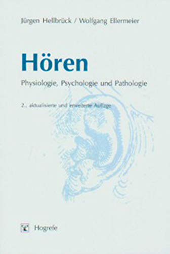 Hören: Physiologie, Psychologie und Pathologie von Hogrefe Verlag GmbH + Co.
