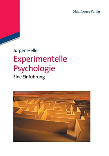 Experimentelle Psychologie: Eine Einführung: Eine Einführung (Edition Psychologie)