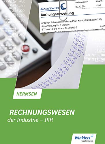 Rechnungswesen der Industrie - IKR: Schülerband Rechnungswesen der Industrie - IKR: Schülerband