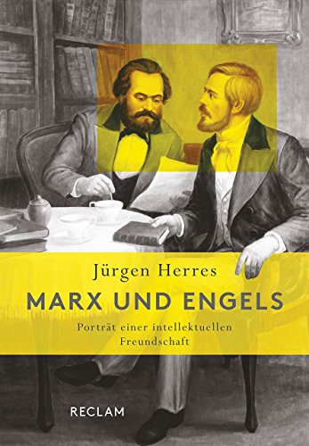 Marx und Engels: Porträt einer intellektuellen Freundschaft von Reclam Philipp Jun.