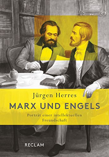 Marx und Engels: Porträt einer intellektuellen Freundschaft