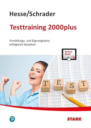 Hesse/Schrader: Testtraining 2000plus + ActiveBook: Einstellungs- und Eignungstest erfolgreich bestehen