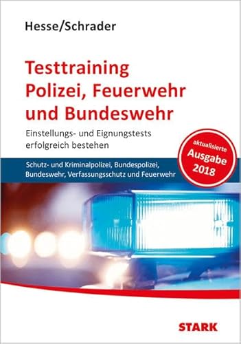 Hesse/Schrader: Testtraining Polizei, Feuerwehr und Bundeswehr Hesse/Schrader: Testtraining Polizei, Feuerwehr und Bundeswehr