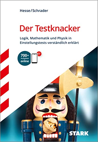 STARK Der Testknacker - Logik, Mathematik und Physik in Einstellungstests verständlich erklärt Taschenbuch – 17. Januar 2019 STARK Der Testknacker - Logik, Mathematik und Physik in Einstellungstests verständlich erklärt Taschenbuch – 17. Januar 2019
